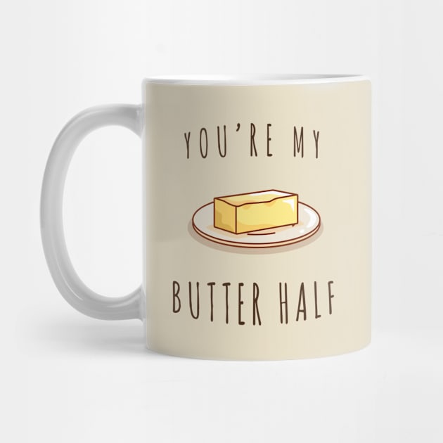 You're My Butter Half by PopCycle